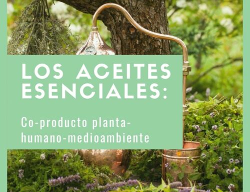 Los aceites esenciales: co-productos planta-hombre-medioambiente